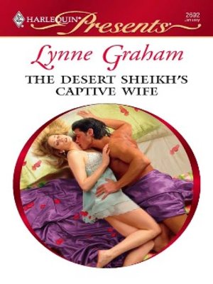 cover image of The Desert Sheikh's Captive Wife